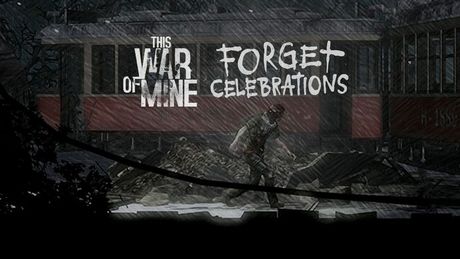 This War of Mine: Forget Celebrations