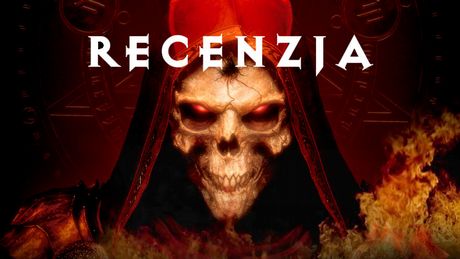 Recenzja Diablo 2 Resurrected - jest miło, ale chciałbym więcej zmian