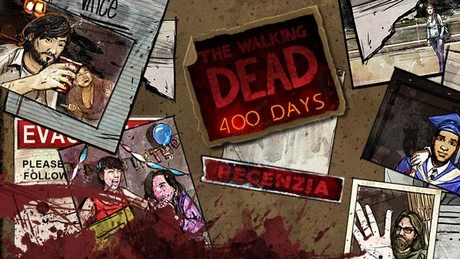 Recenzja DLC 400 Days do gry The Walking Dead - czy na to czekaliśmy?