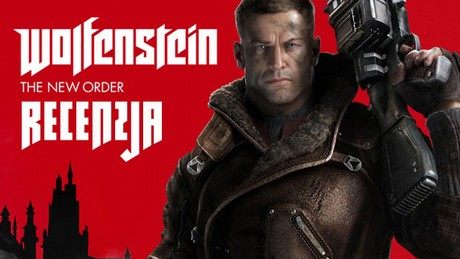 Recenzja gry Wolfenstein: The New Order - nowy porządek w FPS-ach