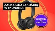 „Zdecydowanie lepiej brzmią niż JBL”. Słuchawki od Ankera zaskakują jakością