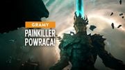 Już graliśmy - nowy Painkiller zaskakuje