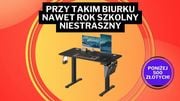 Z tym biurkiem nowy rok szkolny nie będzie straszny. Teraz kupisz je z ogromnym rabatem