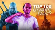 100 najlepszych gier z otwartym światem