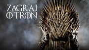 Gra o tron – najlepsze gry i mody osadzone w Westeros