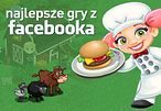 Najlepsze gry z Facebooka