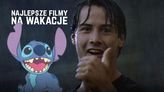 Najlepsze wakacyjne filmy, które przygotują na wypoczynek