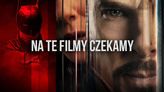 Najbardziej oczekiwane filmy 2022 roku