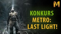 Konkurs Metro: Last Light - wygraj klimatyczną wycieczkę do Moskwy!