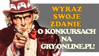 Wyraź swoje zdanie o konkursach na GRYOnline.pl!