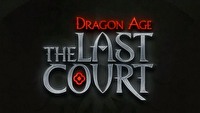 Dragon Age: Last Court - premiera w Dragon Age: Keep