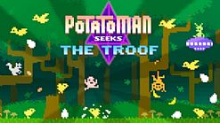 Potatoman Seeks the Troof – debiut szalonej zręcznościówki twórców Glorkian Warrior