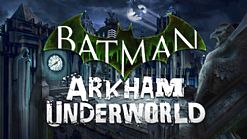 Batman: Arkham Underworld – Warner Bros. zapowiada nowe gry ze znanych uniwersów