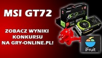 Wyniki konkursu MSI GT72 - sprawdź, czy wygrałeś!