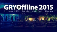 GRYOffline 2015 już za tydzień – nie zapomnijcie o potwierdzeniach! Ogłaszamy nowe atrakcje