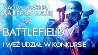 Zagraj w Battlefield V i zawalcz o nagrody!