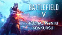 Konkurs Battlefield 5 – wybraliśmy najlepszą akcję!