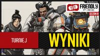 Zobacz, ile meczów można wygrać w 2 godziny w Apex Legends - wyniki turnieju