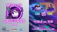 EUW vs EUNE. Starcie serwerów w TFT Friendly Fire Show Match