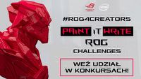 #ROG4Creators - ogłaszamy dwa kolejne konkursy!