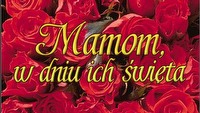 Mamom wszystkiego najlepszego!
