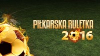 Wystartowała Piłkarska Ruletka 2016 - do wygrania PlayStation 4 i inne nagrody