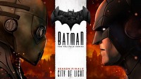 Batman: The Telltale Games Series - City of Light zadebiutuje za kilka dni