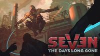 Wszystko o SEVEN: The Days Long Gone (demo, aktualizacje, premiera) - Akt. #6