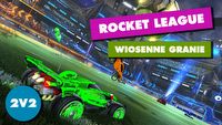 Piękna pogoda za oknem – najwyższy czas na wiosenne granie w Rocket League!