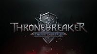 Gwint: Wiedźmińska gra karciana – kampania zostanie wydana jako gra Thronebreaker: The Witcher Tales