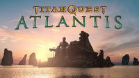 Titan Quest Atlantis - premiera trzeciego dodatku do mitycznego RPG-a