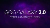 Wystartowała zamknięta beta GOG Galaxy 2.0