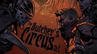Darkest Dungeon dostanie multiplayer w DLC The Butcher’s Circus