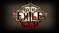 Path of Exile: Heist - nowe rozszerzenie pozwoli na kradzieże