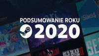 Steam: podsumowanie 2020, plany na 2021