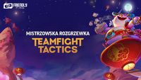 Mistrzowska Rozgrzewka TFT - turniej na rozpoczęcie setu 4.5!