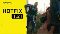 Cyberpunk 2077 dostał aktualizację hotfix 1.21