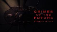 Zwiastun Crimes of the Future, szokującego filmu Davida Cronenberga