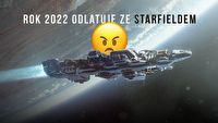 Nie ma Starfielda, nie ma grania. 2022 rok zapowiada się na frustrację