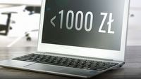 Pracowałem na laptopie za mniej niż 1000 złotych i Tobie też polecam