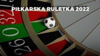 Czas sprawdzić, kto się zna na piłce - ruszyła Piłkarska Ruletka