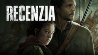 Nie grałem w The Last of Us, ale serial HBO jest też dla mnie