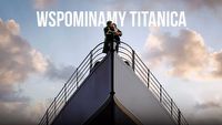 Titanic to najlepszy boomerski wyciskacz łez, jaki kiedykolwiek powstał