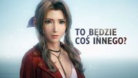 Nie jesteście gotowi na to, co przyniesie Final Fantasy VII Rebirth