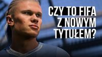 FIFA 24 czy coś więcej? Analizujemy EA Sports FC 24