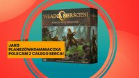 Jedna z najlepszych planszówek w historii w zaskakująco niskiej cenie. Władca Pierścieni: Podróże przez Śródziemie to gra, w której nie da się wygrać, ale i tak kocham ją miłością bezgraniczną
