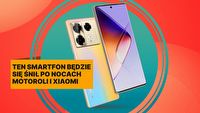 12 GB RAM, 120 Hz i funkcja, której nie ma konkurencja - jeśli ten tani smartfon nie stanie się hitem na miarę Motoroli i Xiaomi, to będę zaskoczony