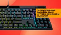 Cena Corsair K70 Pro zapikowała w dół, niczym jastrząb polujący na swoją ofiarę. Dla tego modelu mógłbym porzucić swoją dotychczasową klawiaturę