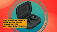 Samsung, Huawei i JBL są zagrożeni, bo Motorola ma kolejny hit na miarę swoich smartfonów. Słuchawki Moto buds plus to tani zestaw TWS stworzony we współpracy z Bose