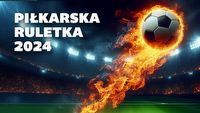 Piłkarska Ruletka GOL-a 2024 po fazie grupowej. Analiza, statystyki i ciekawostki